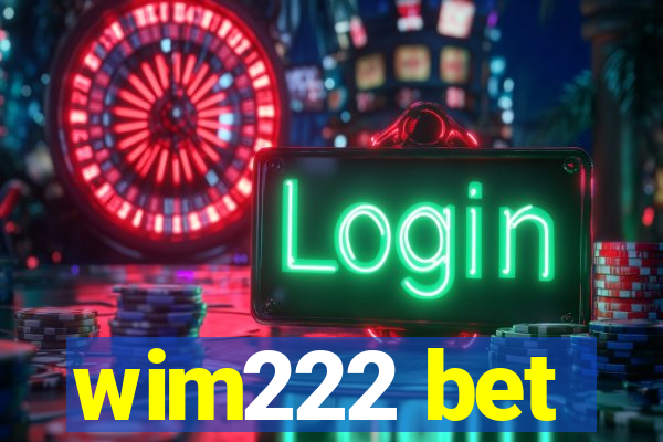 wim222 bet